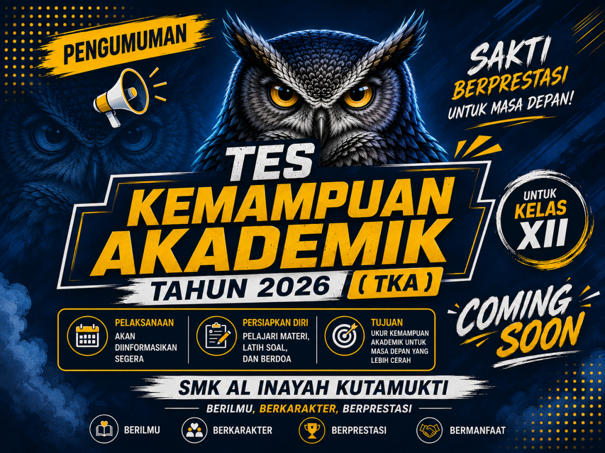 PERSIAPAN TKA KELAS XII SMK AL INAYAH KUTAMUKTI